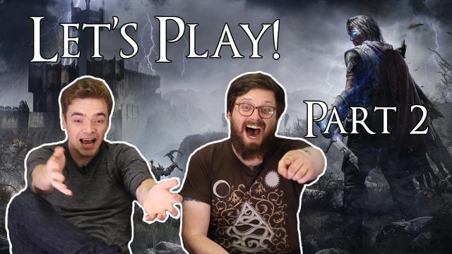 Let's Play Shadow of Mordor part 2: PLEASE STAY DEAD, URUK