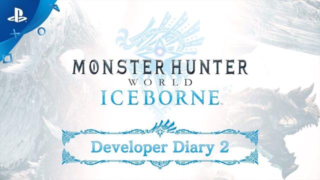 Monster Hunter World: Iceborne - Developer Diary #2 | PS4