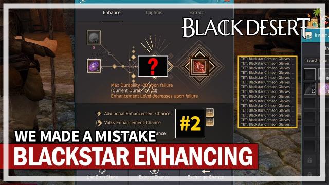 We Made a Mistake! - Enhancing Blackstar Part 2 | Black Desert