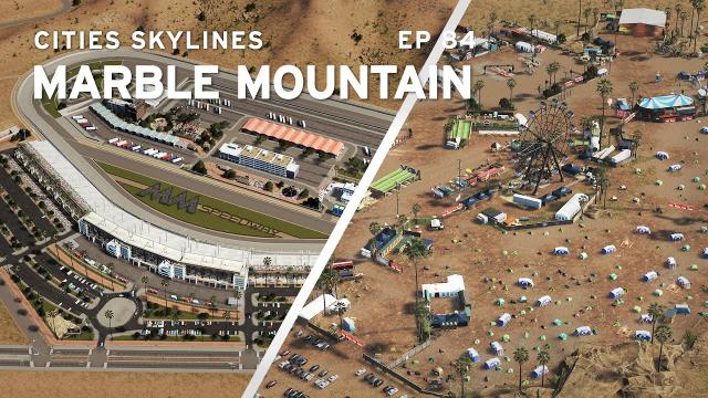 Speedway and Music Festival | Cities Skylines: Marble Mountain 84