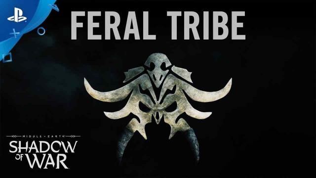 Middle-earth: Shadow of War - Feral Tribe Trailer | PS4