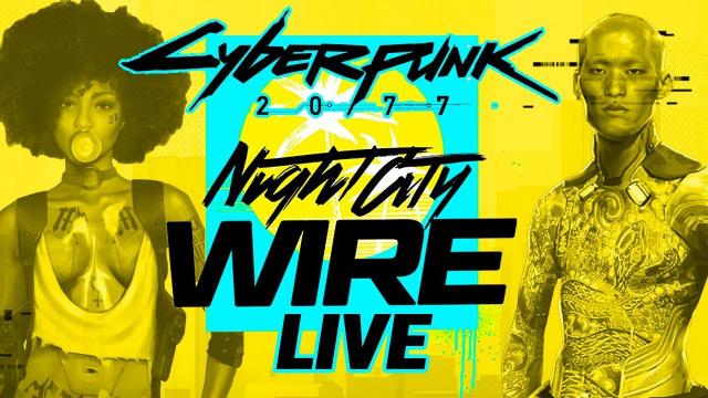 Cyberpunk 2077 Night City Wire Episode 3 - With Pre and Post Show