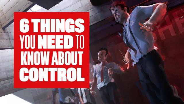 6 things you need to know about Control