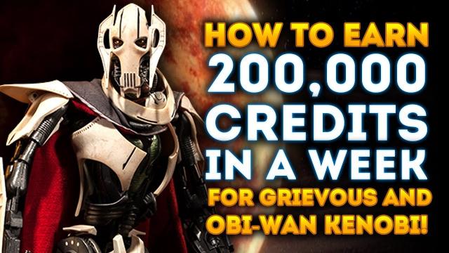 How to Earn 200,000 Credits for Grievous & Obi-Wan Kenobi in a Week! - Star Wars Battlefront 2