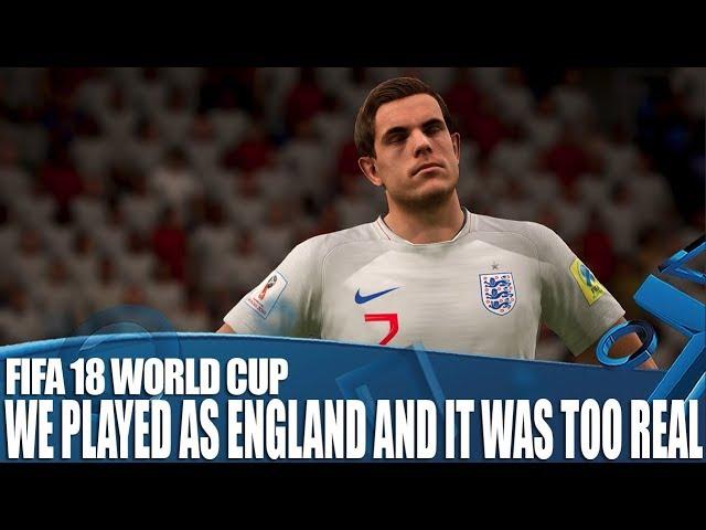 We Played As England in FIFA 18's New World Cup Update And It's Too Real