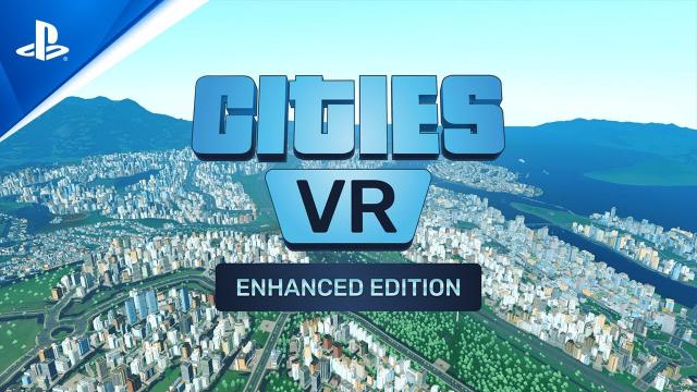 Cities: VR - Enhanced Edition - Launch Trailer | PS VR2 Games