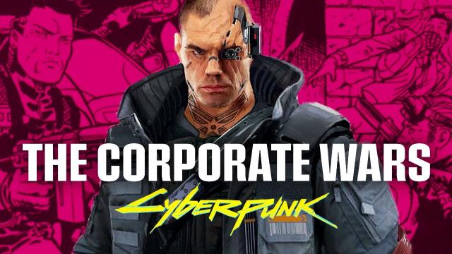 The Bloody Corporate Wars That Set The Stage For Cyberpunk 2077 - Cyberpunk Lore
