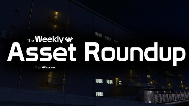 Cities: Skylines - The Weekly Asset Roundup (20/07)