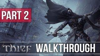 Thief Gameplay Walkthrough - Part 2 JEWELLED MASK - Let's Play w/ Commentary (Xbox One)