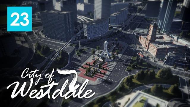 Cities Skylines: City of Westdale EP23 - Victory Square Roundabout