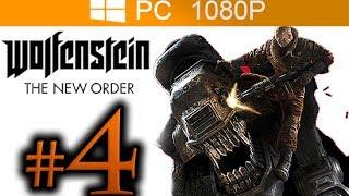 Wolfenstein The New Order Walkthrough Part 4 [1080p HD PC MAX Settings] No Commentary