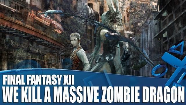 Final Fantasy XII - Watch Us Kill A Massive Zombie Dragon