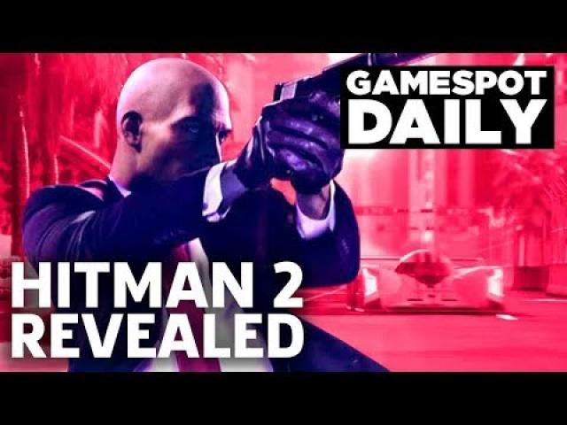 Hitman 2 Release Date, Co-Op Mode Revealed - GameSpot Daily