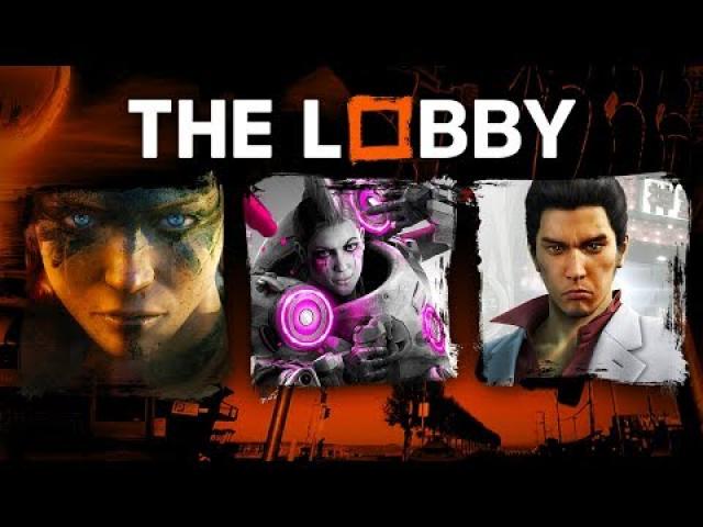 Hellblade: Senua's Sacrifice, Lawbreakers, Yakuza Kiwami - The Lobby