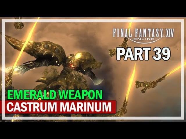 Final Fantasy 14 - Castrum Marinum (Emerald Weapon) - Episode 39 Black Mage (First Time)