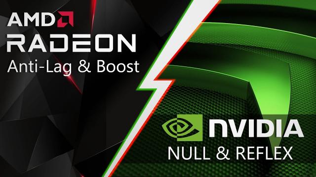 AMD Anti-Lag & Boost vs NVIDIA NULL & Reflex