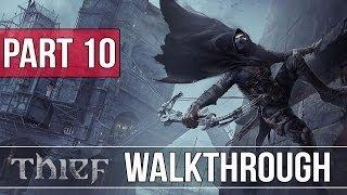 Thief Gameplay Walkthrough - Part 10 GHOST ERIN - Let's Play w/ Commentary (Xbox One)