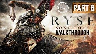 Ryse Son of Rome Walkthrough - Part 8 EDGE OF THE WORLD - Let's Play Gameplay Commentary [XBOX ONE]