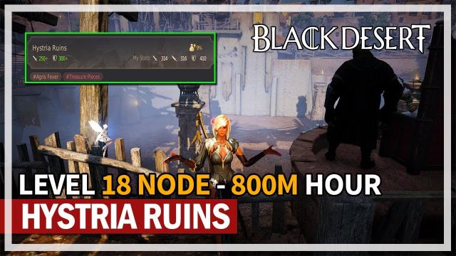 Hystria Ruins Grind - Level 18 Node & 800M Hour | Black Desert