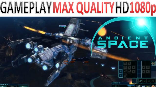 Ancient Space - Gameplay - Dev Commentary - Max Quality HD - 1080p - (PC)