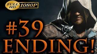 Assassin's Creed 4 ENDING + Epilogue&Credits Walkthrough Part 39 [1080p HD] - Black Flag Ending