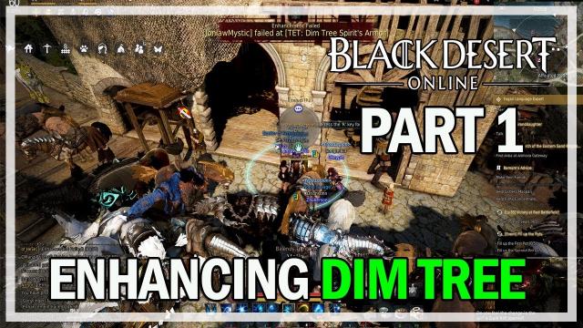 Black Desert Online - Enhancing Dim Tree Armor - Episode 1 Road to PEN
