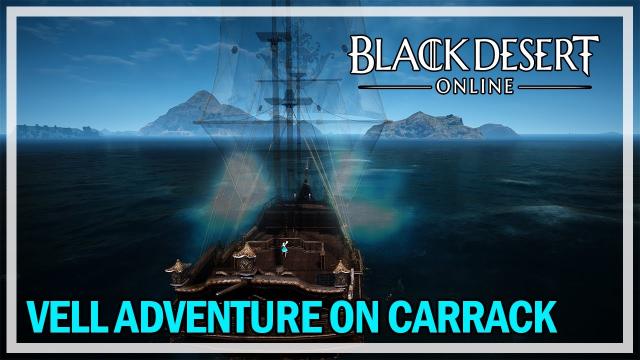 VELL BOSS Adventures on my Carrack - Black Desert Online