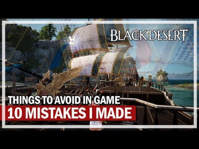 10 MISTAKES I MADE IN BDO & Tips to Improve | Black Desert