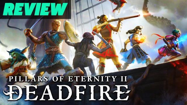 Pillars of Eternity II: Deadfire Video Review