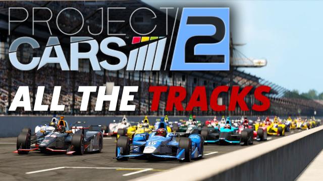 Project Cars 2 - All The Tracks