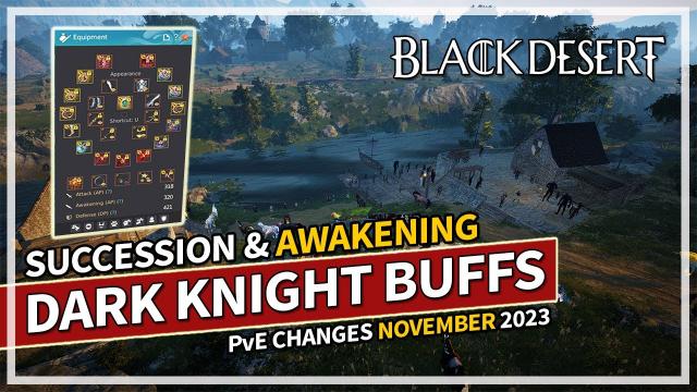 Dark Knight PvE BUFFS for Succession & Awakening (November 2023) | Black Desert