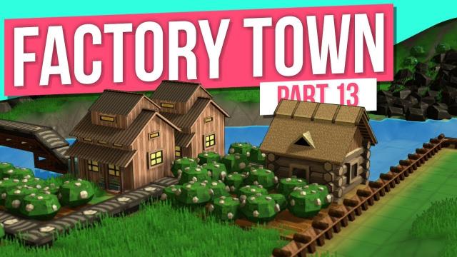 CAN WE SAVE IT? // Factory Town - Part 13