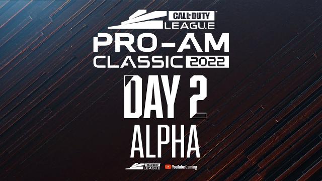 [Co-Stream] Call of Duty League Pro-Am Classic | Alpha | Day 2