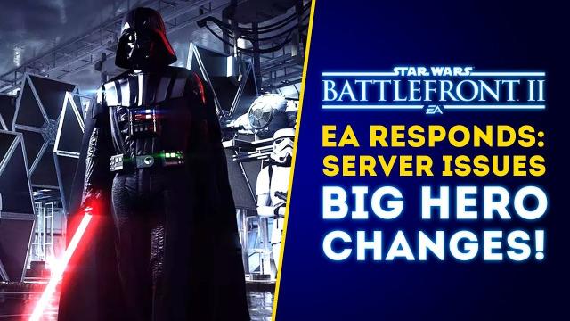EA Responds About Server Issues & BIG HERO CHANGES! - Star Wars Battlefront 2 Update
