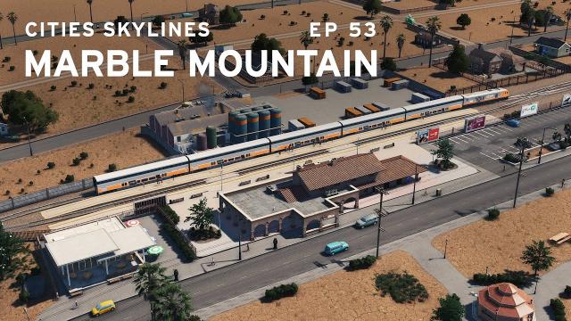 Station & Abandoned Motel - Cities Skylines: Marble Mountain EP 53