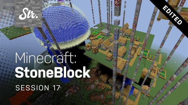 Minecraft: StoneBlock — The Finale (w/ Jack Pattillo) — Session 17 / Edited