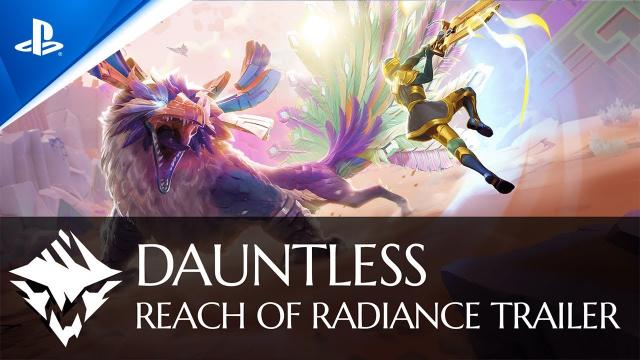 Dauntless - Reach of Radiance Trailer | PS5, PS4