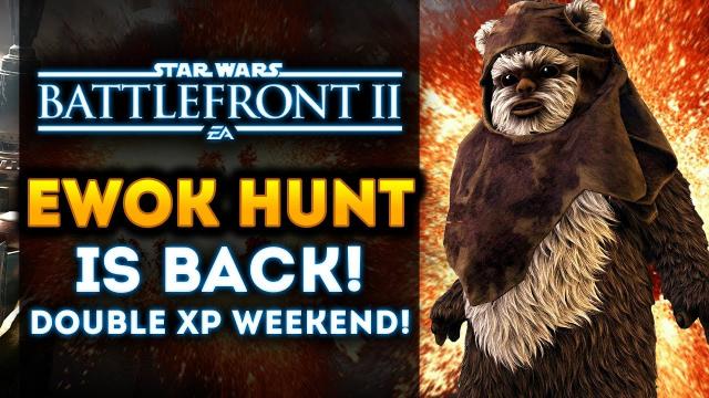 Star Wars Battlefront 2 - Star Wars Day Update! Ewok Hunt Returns! Double XP and New Challenge!