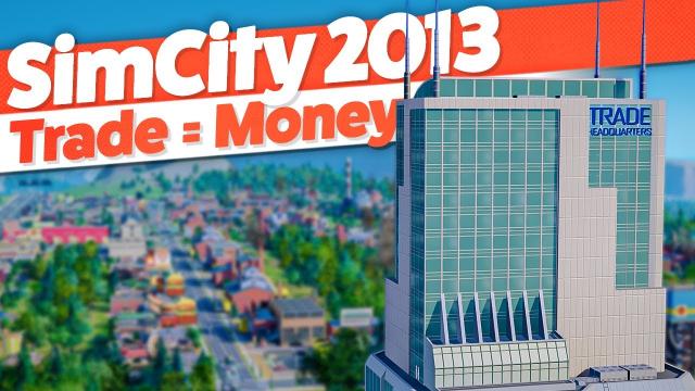 Building a TRADE PORT for More Money! — SimCity 2013 (#13)
