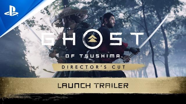 Ghost of Tsushima Director's Cut - Launch Trailer | PS5, PS4