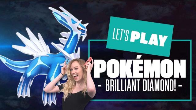 Let's Play Pokémon Brilliant Diamond Nintendo Switch Gameplay - SINNOH NO SHE BETTER DON'T!