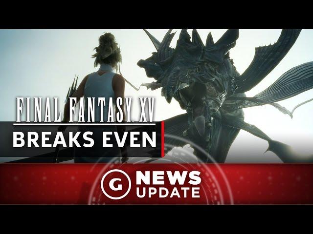 Final Fantasy XV Broke Even In First 24 Hours - GS News Update
