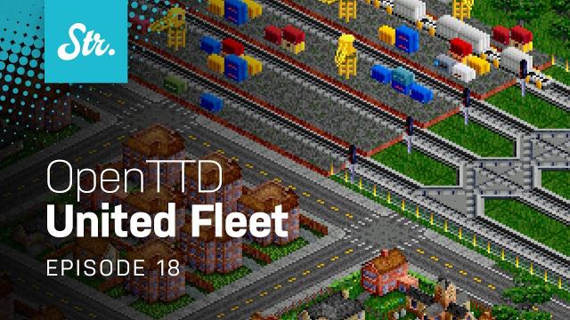 The end is near!? — OpenTTD: United Fleet — EP 18