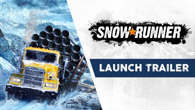 SnowRunner - Launch Trailer