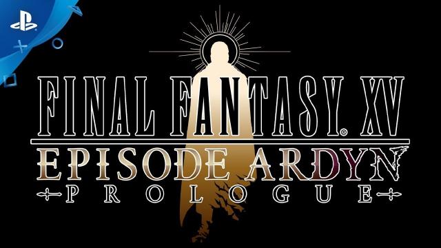 Final Fantasy XV: Episode Ardyn - Prologue | PS4