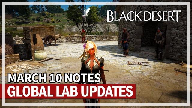 NEW Global Lab Changes & Information March 10 | Black Desert