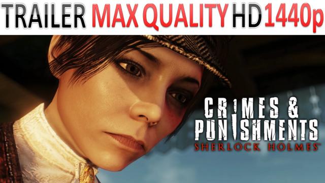 Sherlock Holmes: Crimes and Punishments - Trailer - Pretty Little Crimes - Max Quality HD - 1440p