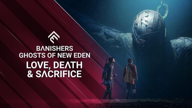 Banishers: Ghosts of New Eden - Love, Death & Sacrifice