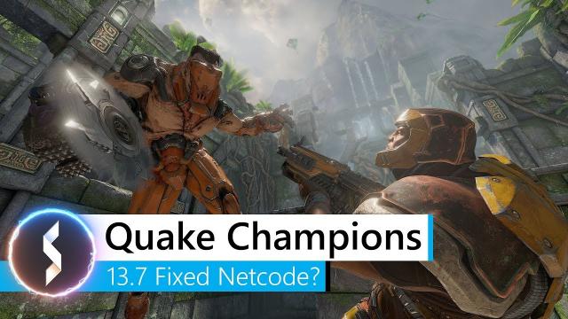 Quake Champions 13.7 Fixed Netcode?