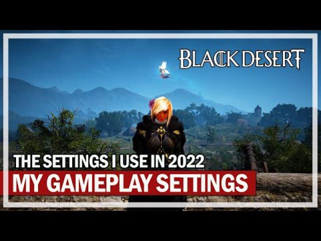 My Gameplay & UI Settings Guide | Black Desert